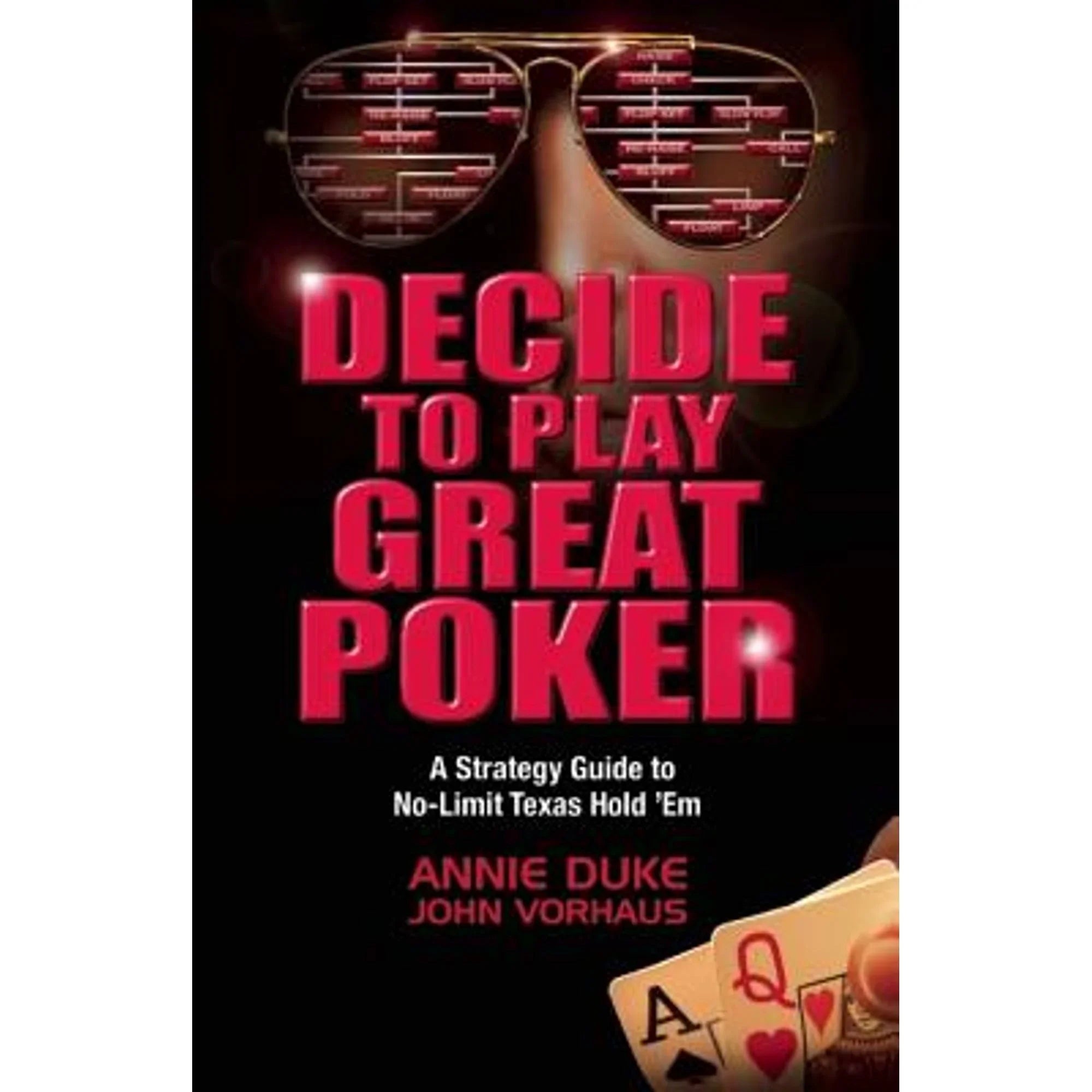 Hold to No-Limit Guide Pre-Owned Play Vorhaus Duke, Texas Poker: John A by Great to 9781935396321) '’Em Strategy Annie Decide (Paperback