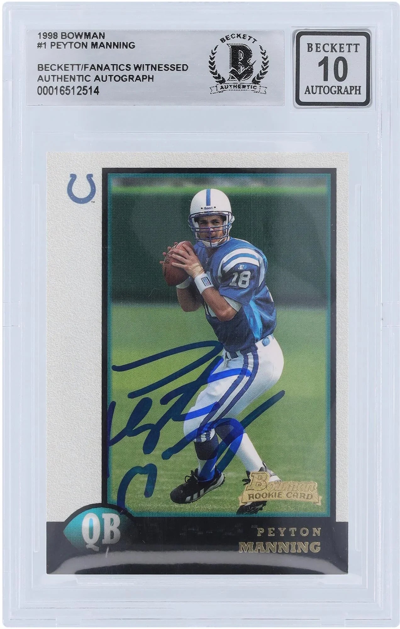 Peyton Certified - Colts Witnessed Rookie Fanatics Manning Indianapolis Bowman 1998 Beckett 10 Authentic Authenticated Card #1 Fanatics Autographed