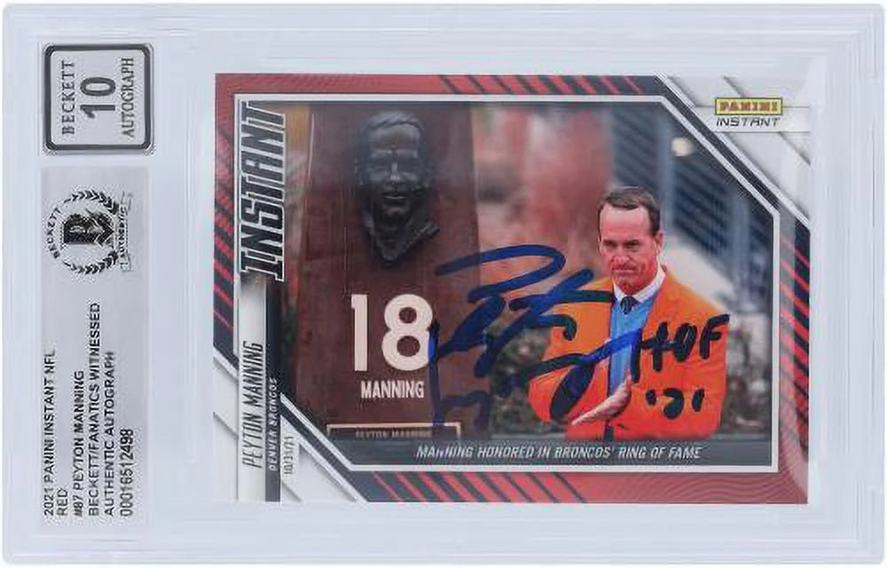 Autographed Peyton 10 Broncos Panini Denver Manning Certified with 21" Instant 2021 #87 Red Beckett #/99 "HOF Authentic - Inscription Witnessed Fanatics Card Fanatics Authenticated